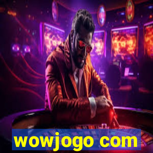 wowjogo com